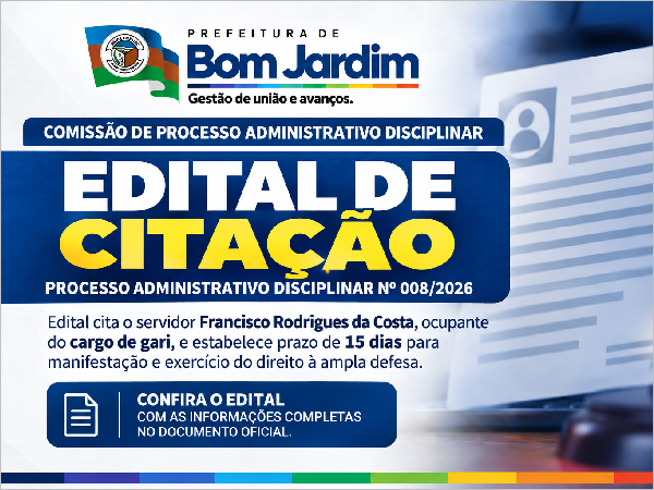 Prefeitura de Bom Jardim publica edital de citação para servidor municipal em Processo Administrati [...]